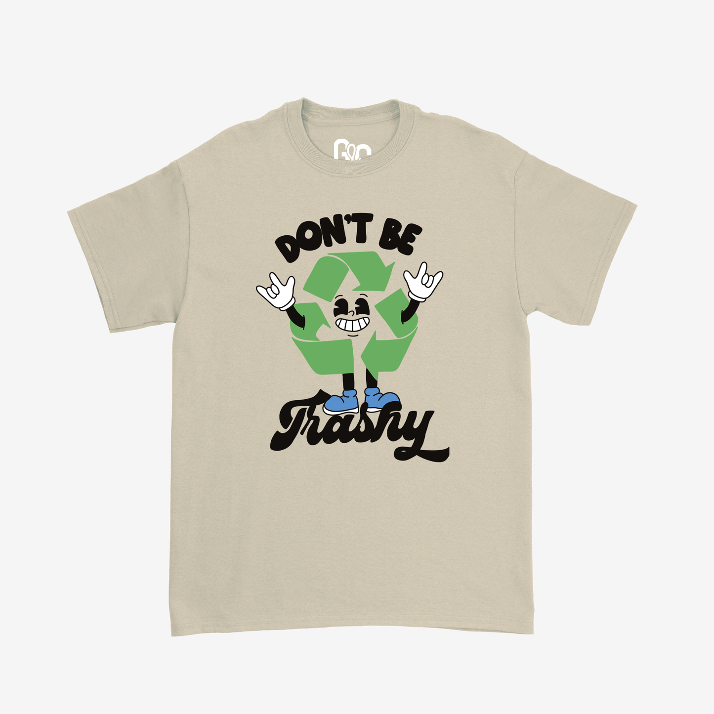Don't Be Trashy Tee