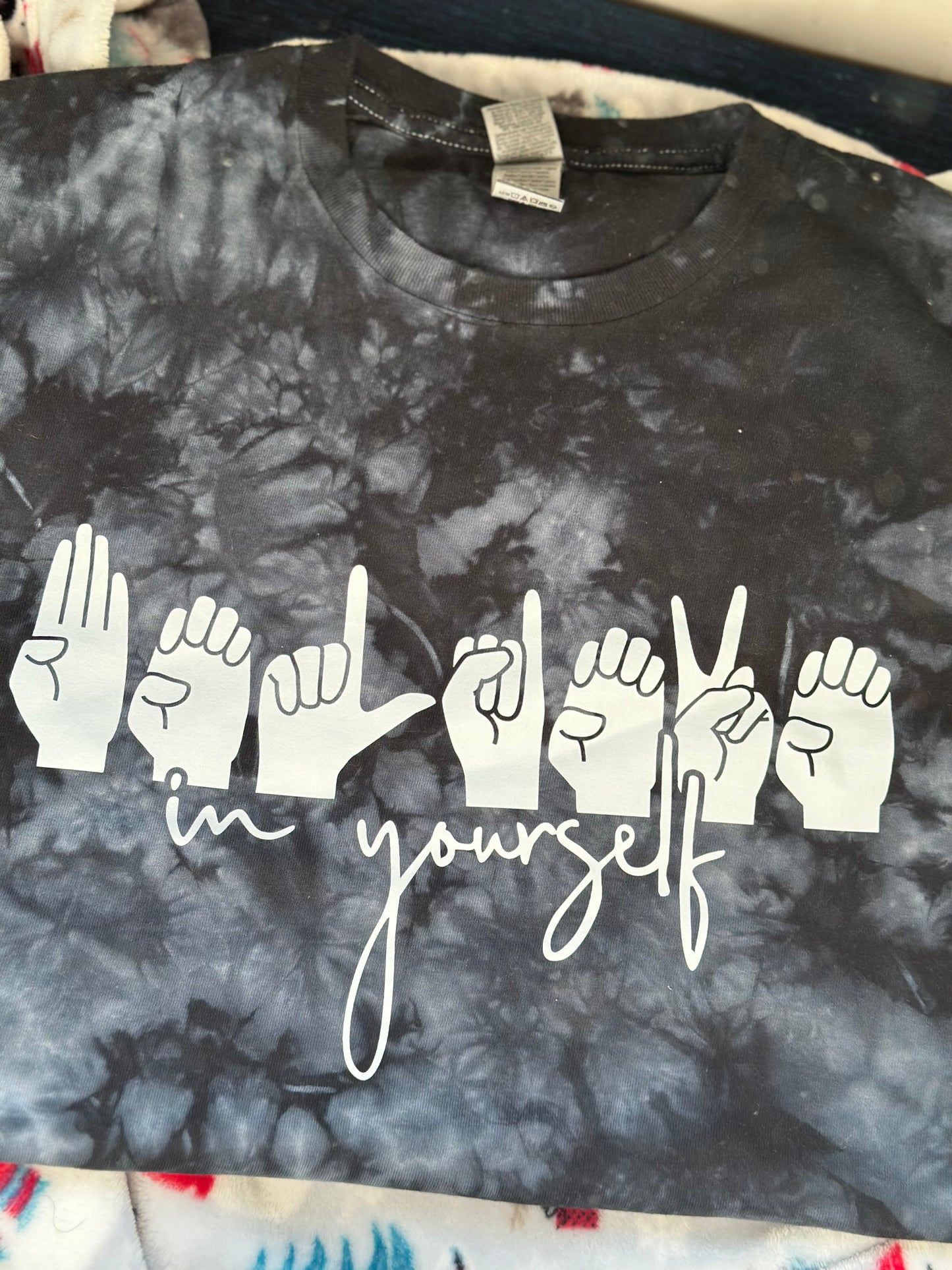 Believe In Yourself - XL Dye Tee