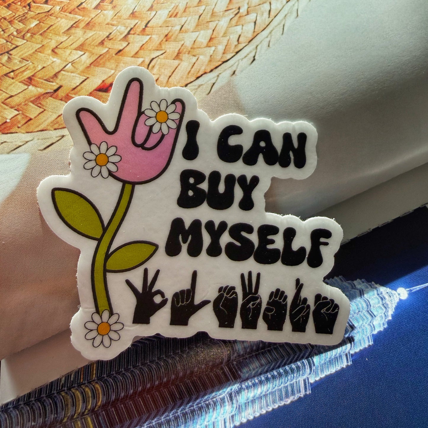 I Can Buy Myself Flowers Sticker