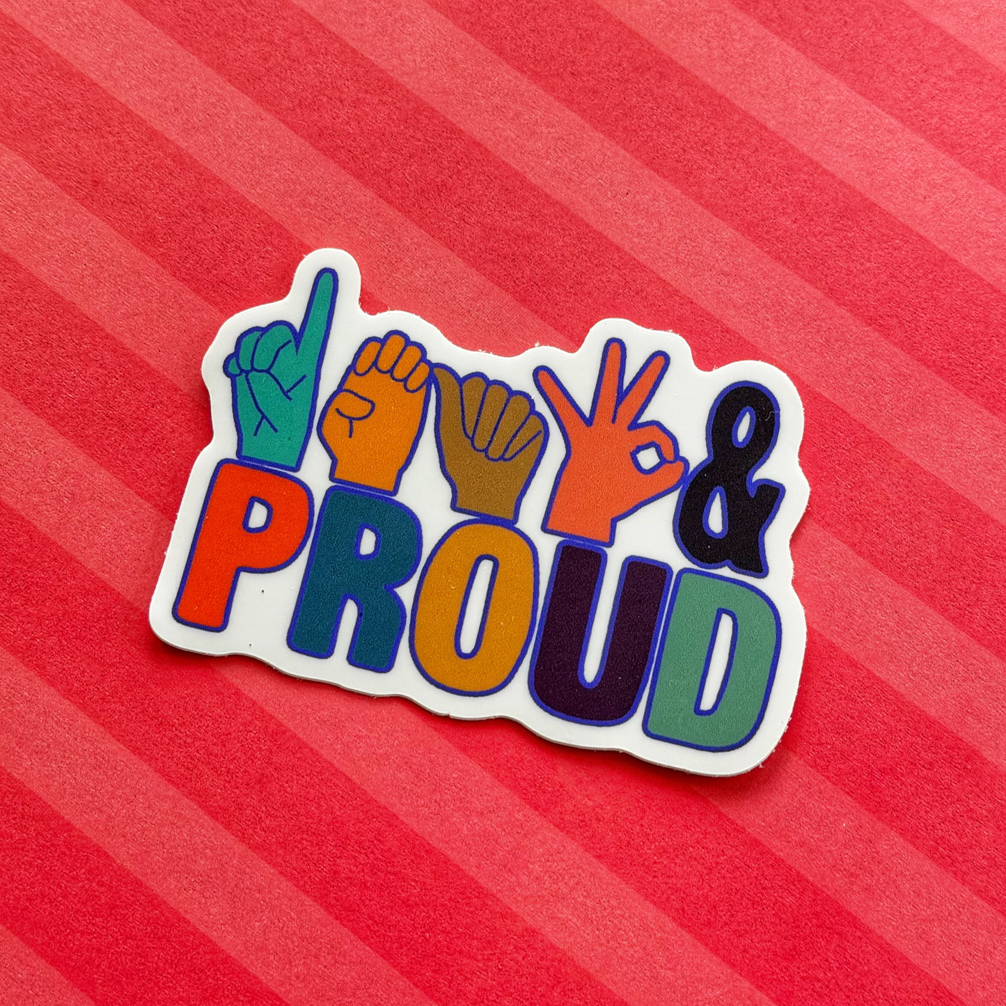 Deaf & Proud Sticker
