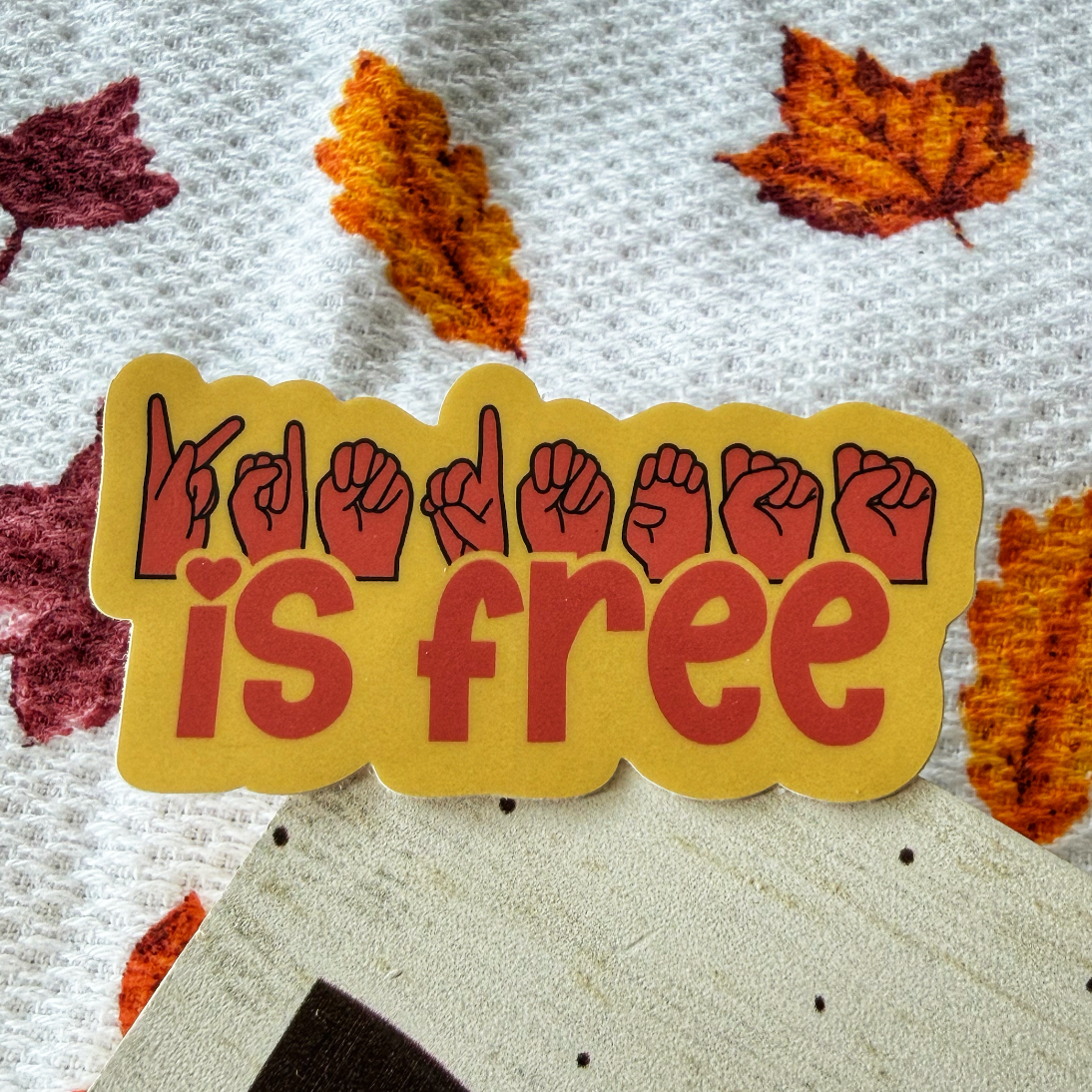 Kindness is Free Sticker