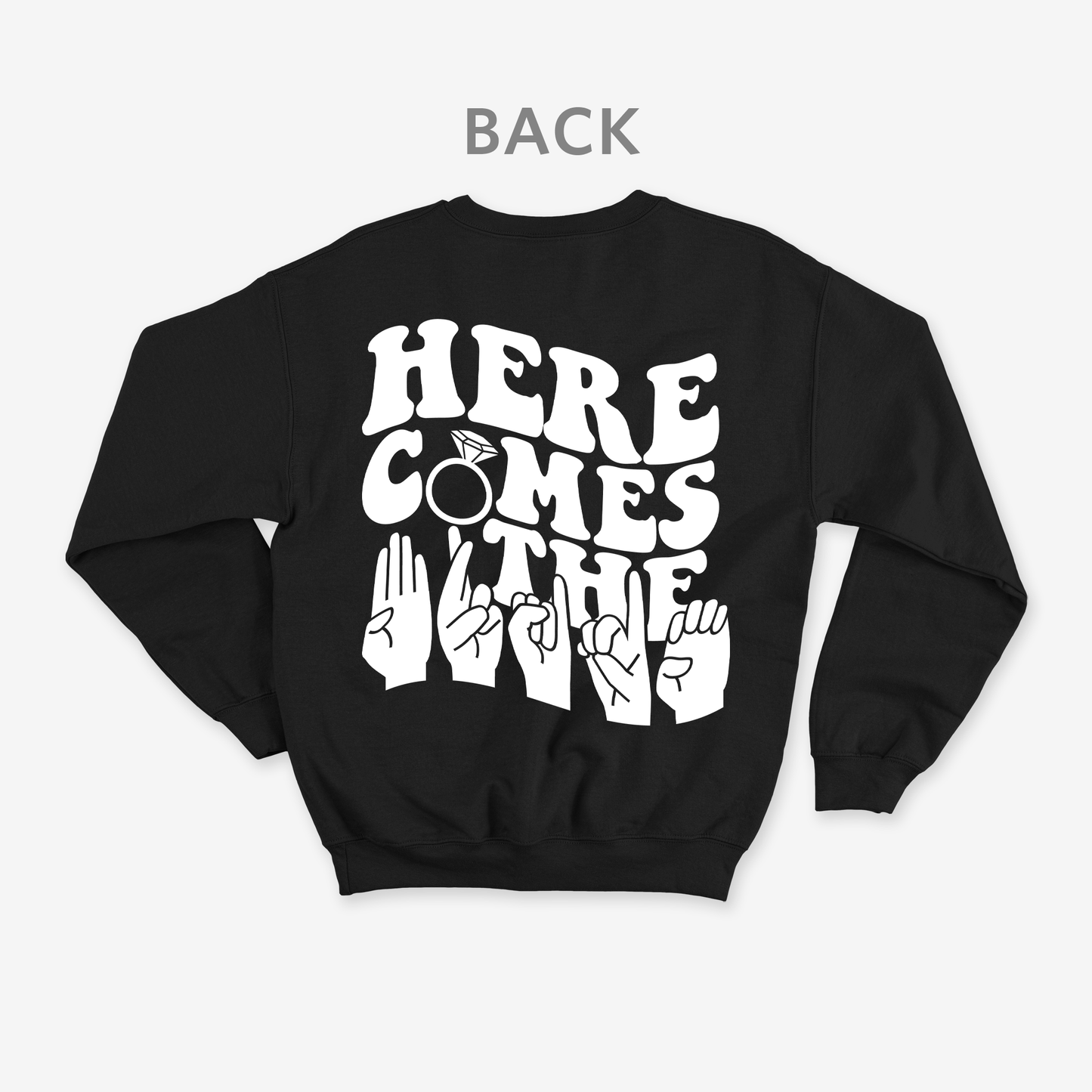 Here comes the bride Crewneck
