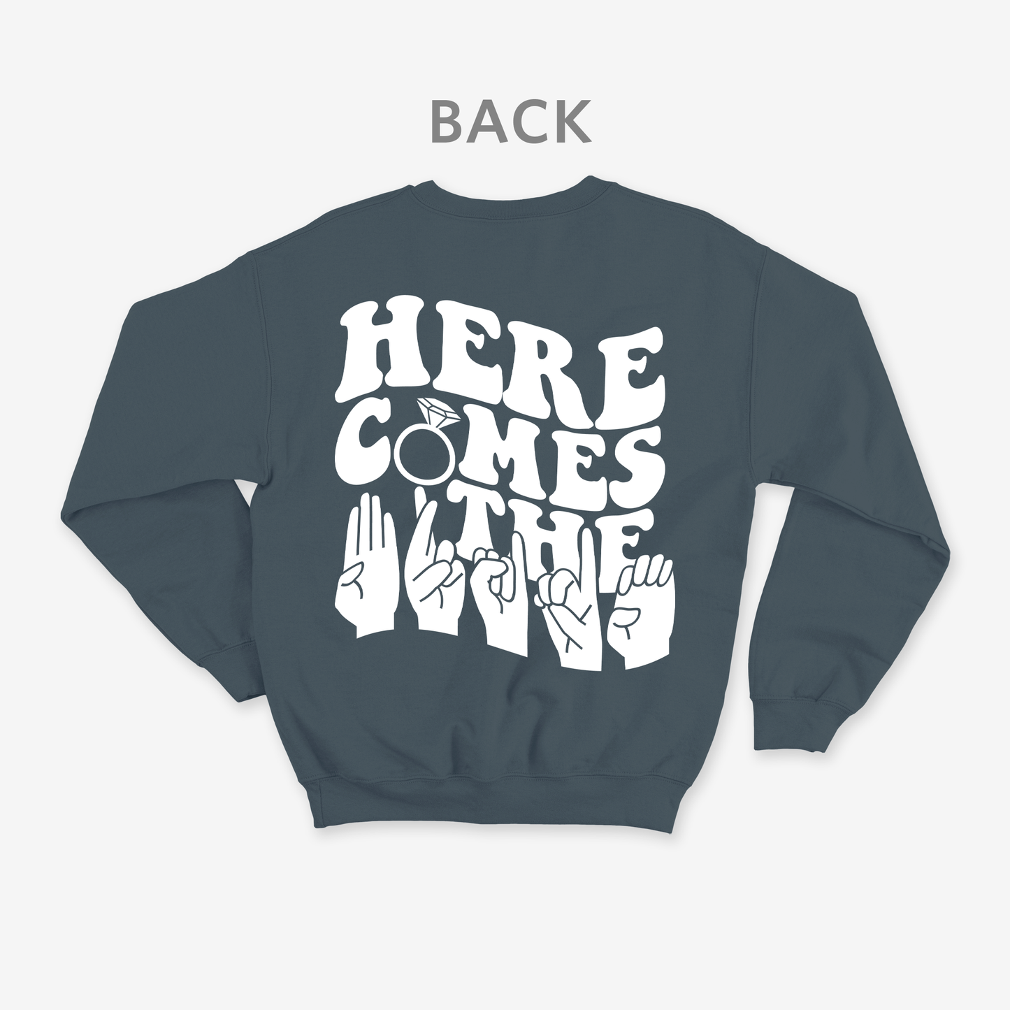 Here comes the bride Crewneck