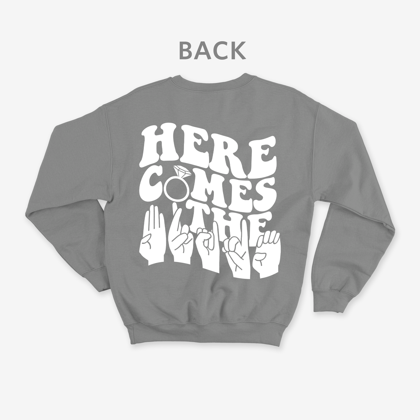 Here comes the bride Crewneck