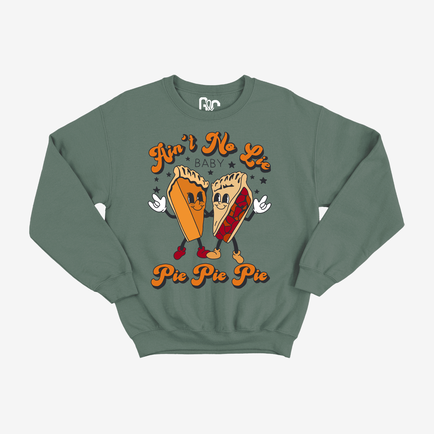 Ain't no lie baby pie pie pie & ILY Crewneck