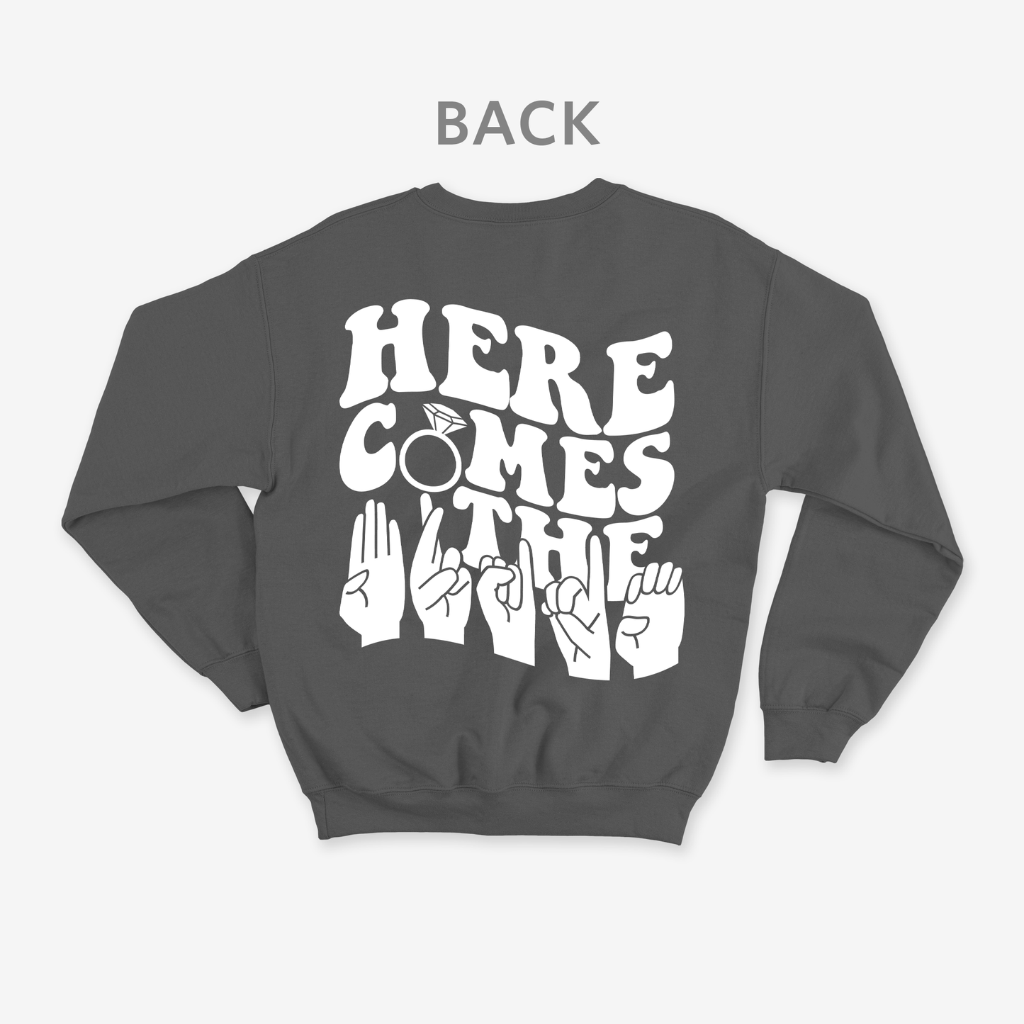 Here comes the bride Crewneck