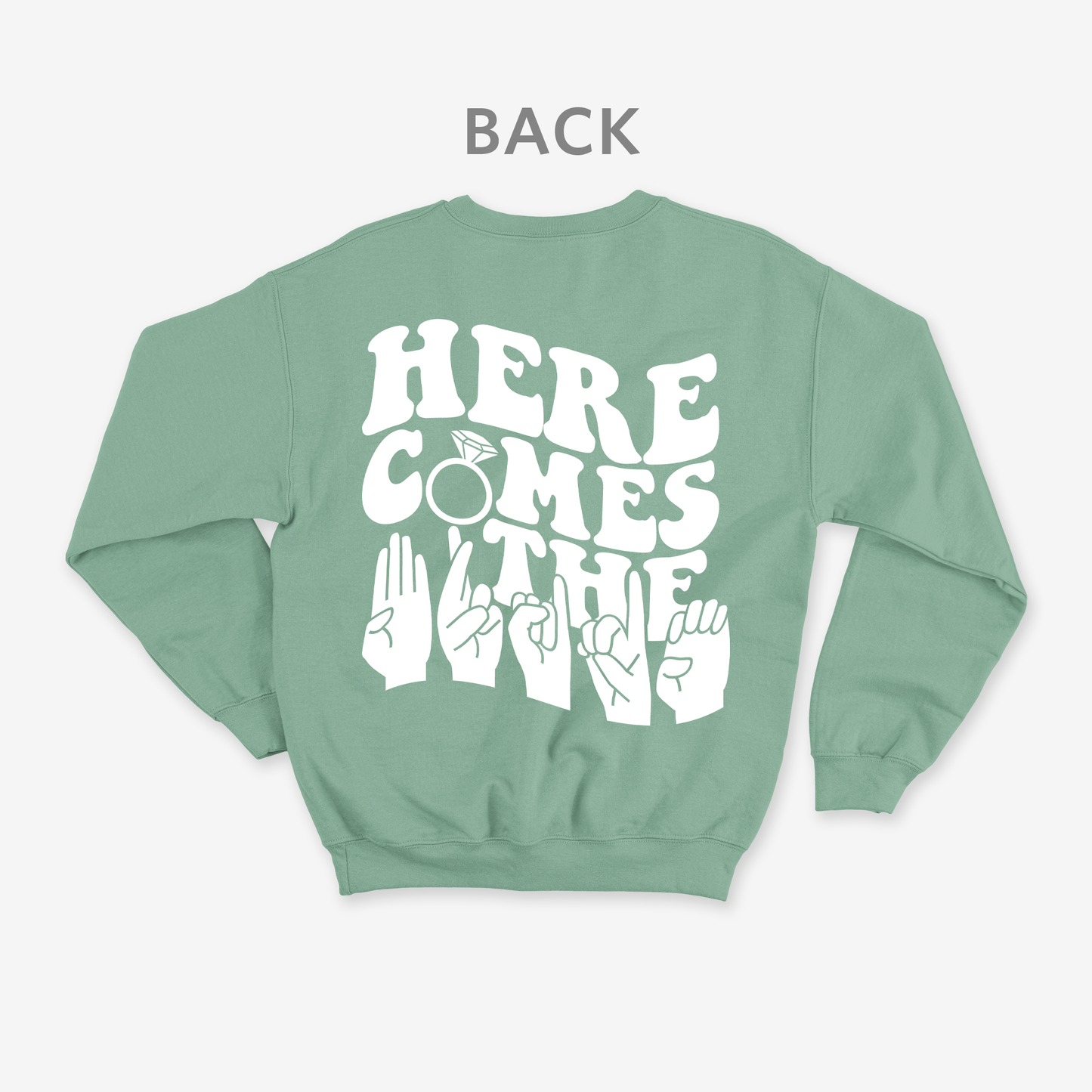 Here comes the bride Crewneck