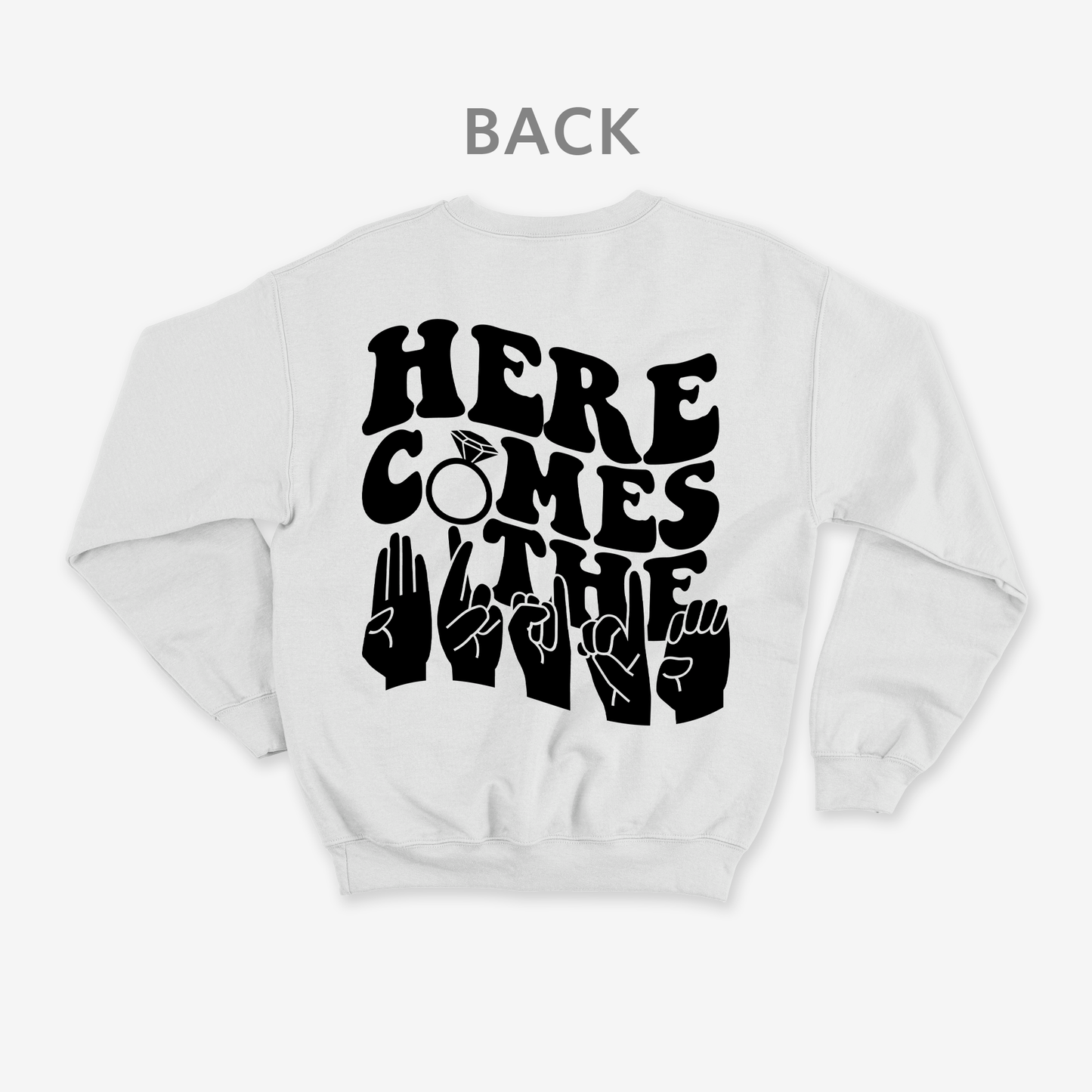 Here comes the bride Crewneck
