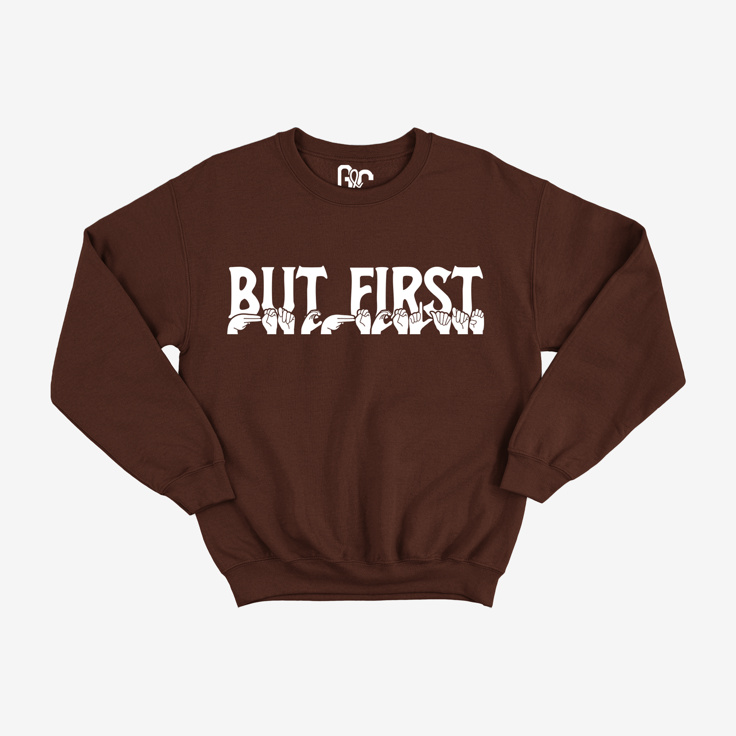 But First Hot Chocolate Crewneck
