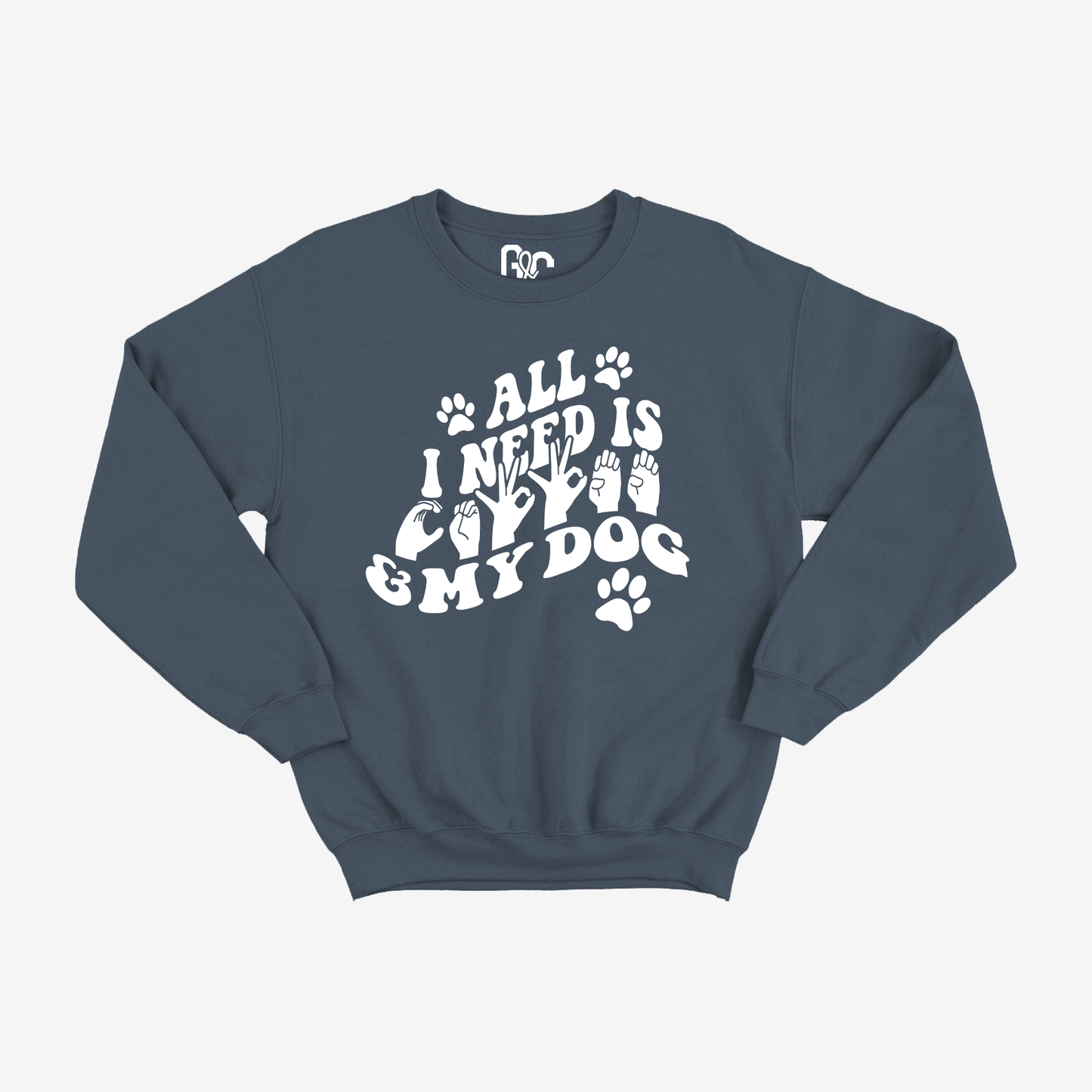 All I Need is Coffee & My Dog Crewneck