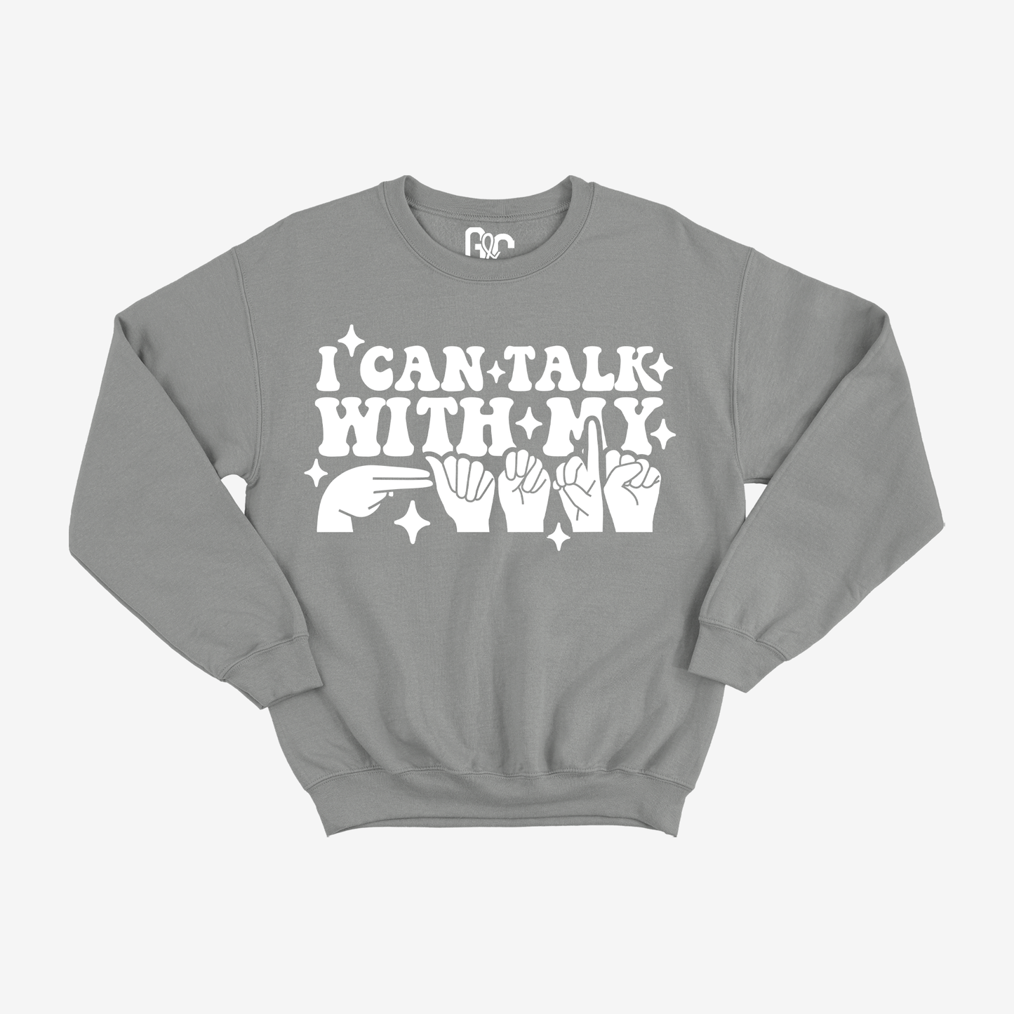 I Can Talk My Hand Crewneck