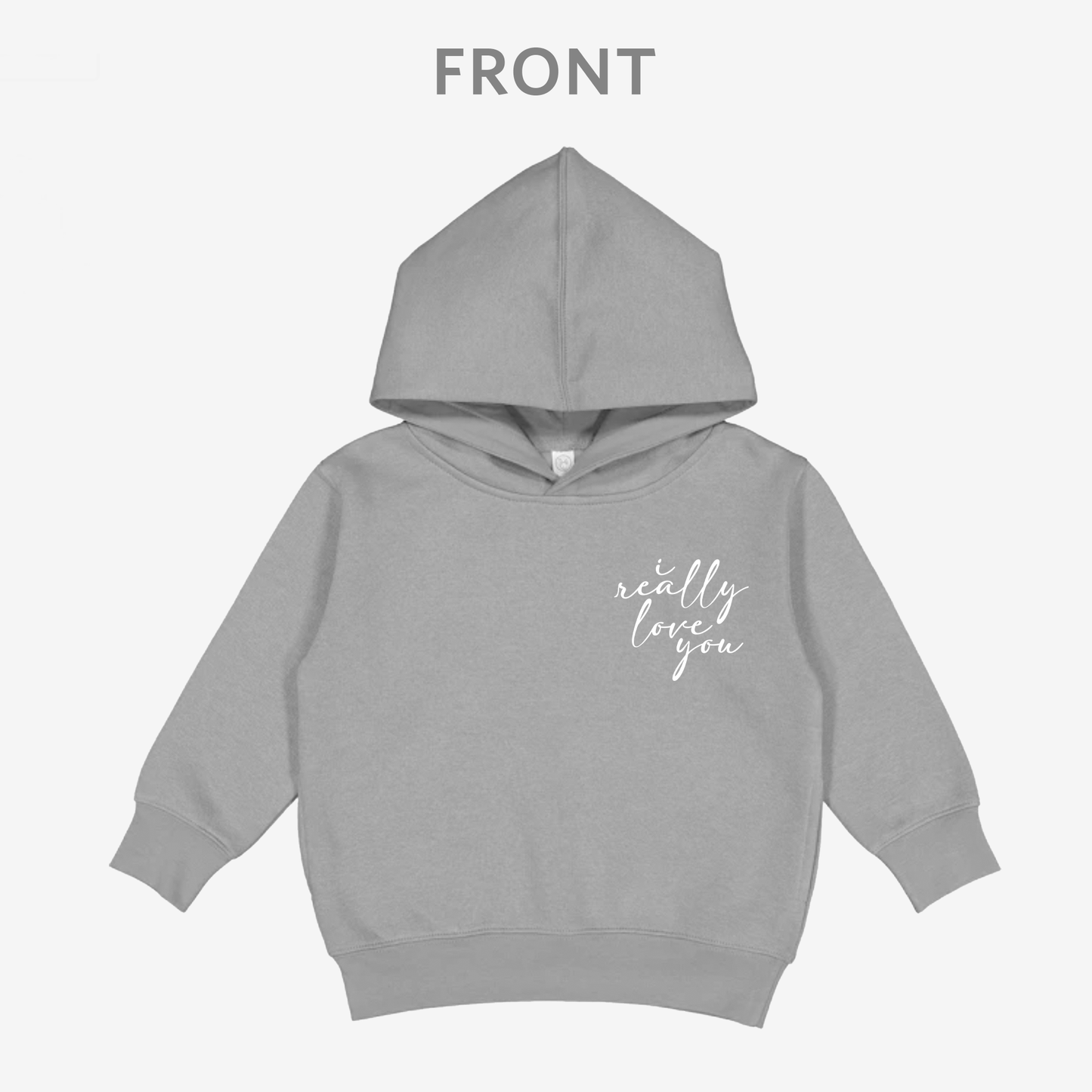 I really Love You Toddler Hoodie