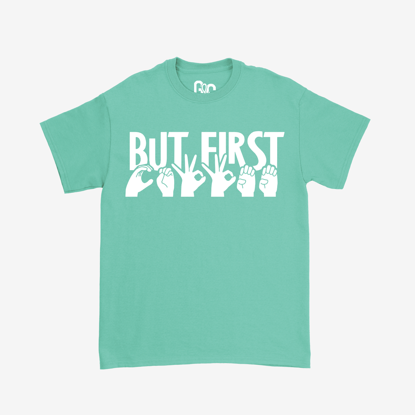 But First...Coffee Tee