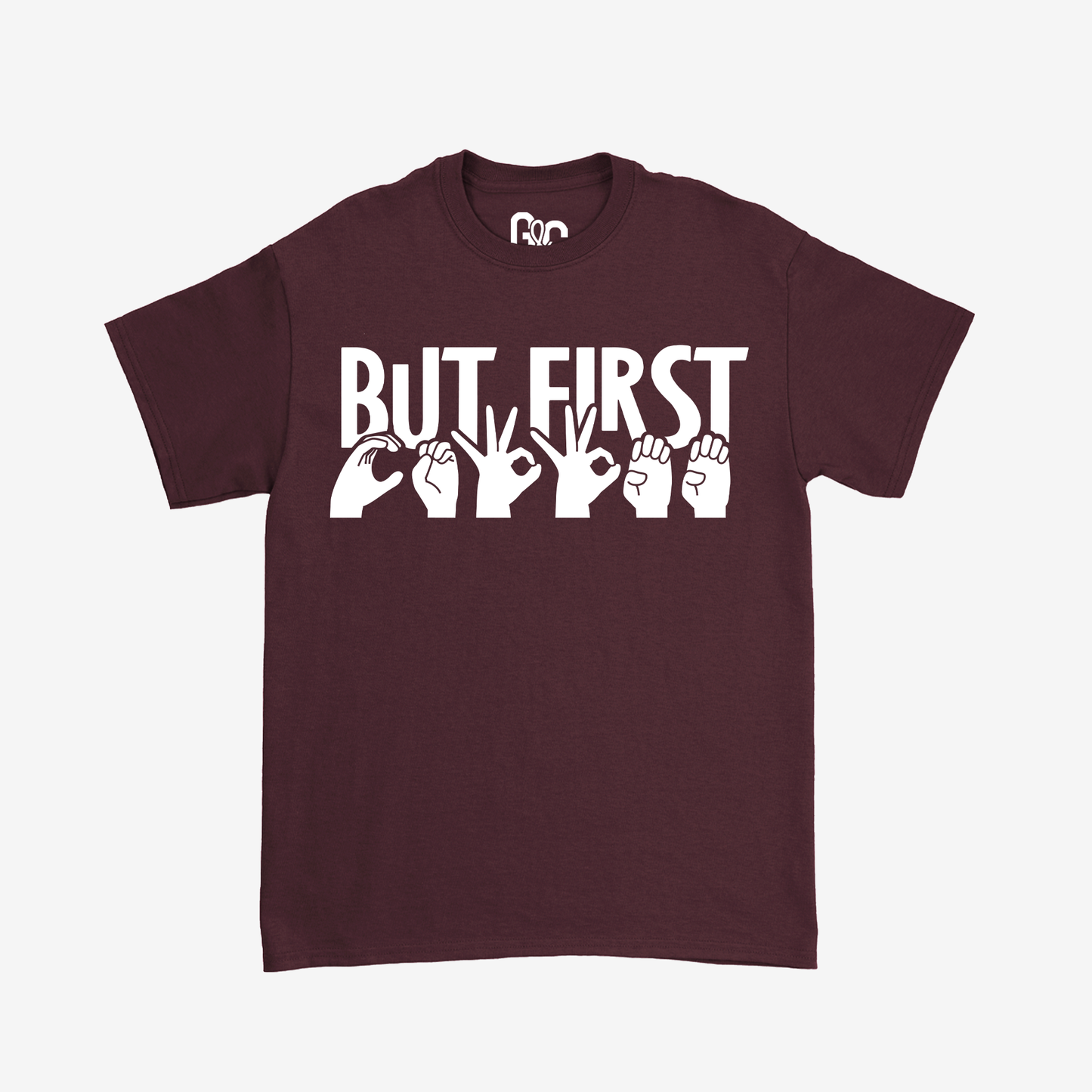 But First...Coffee Tee