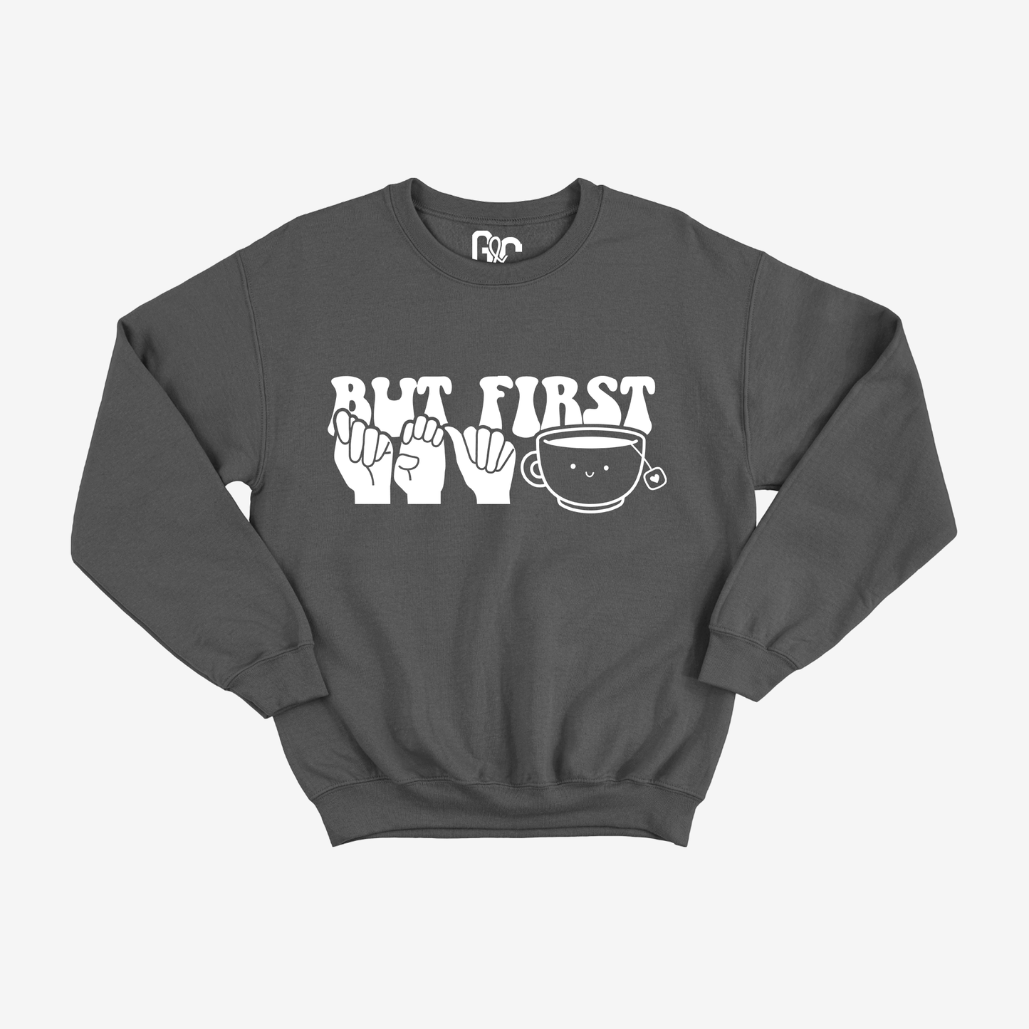 But First Tea Crewneck