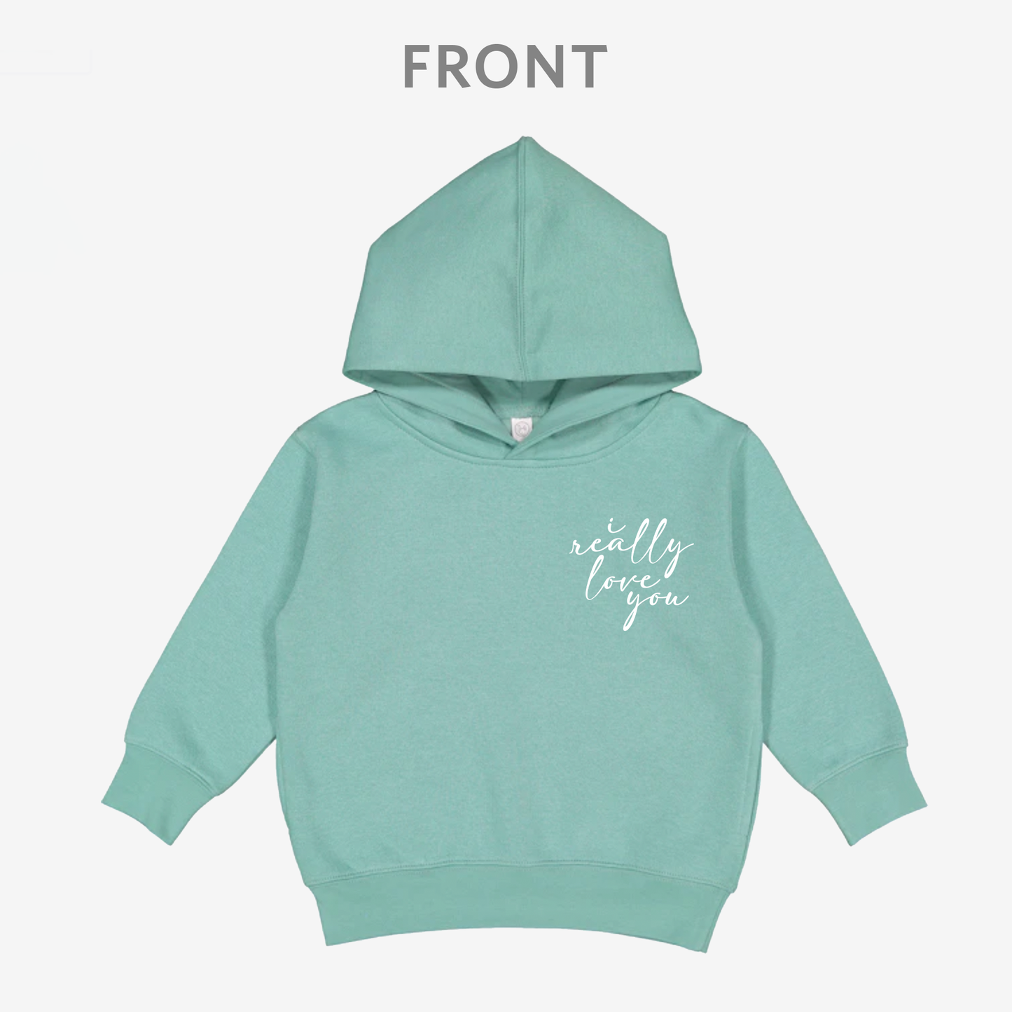 I really Love You Toddler Hoodie