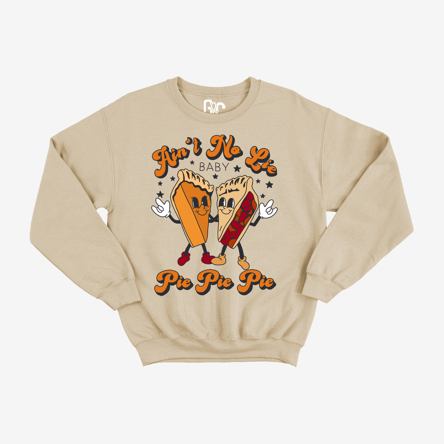 Ain't no lie baby pie pie pie & ILY Crewneck