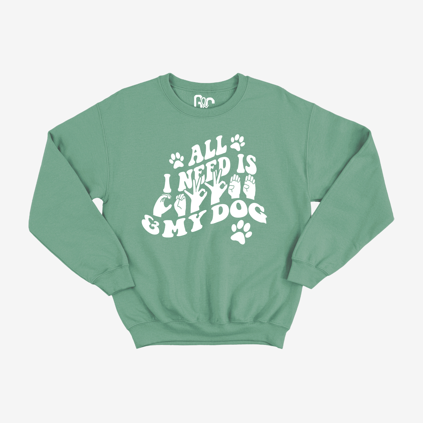 All I Need is Coffee & My Dog Crewneck