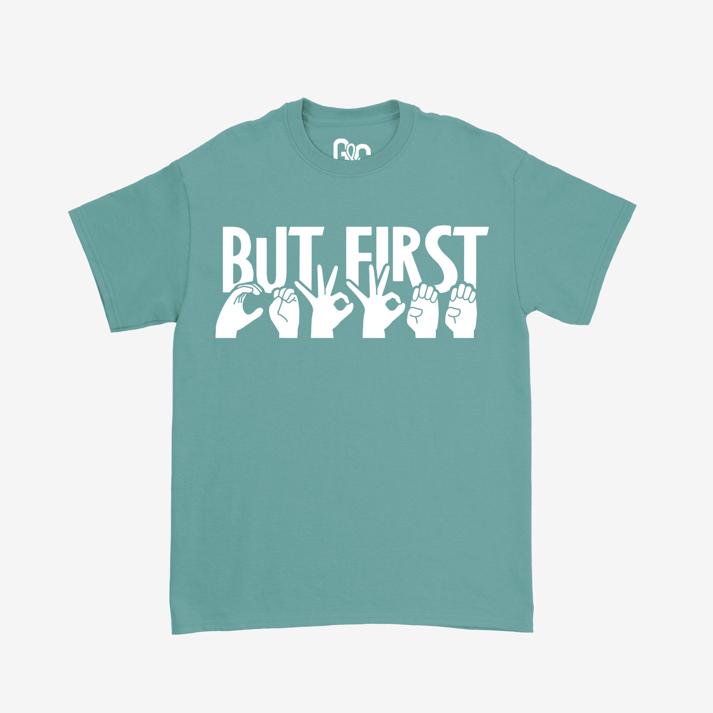 But First...Coffee Tee