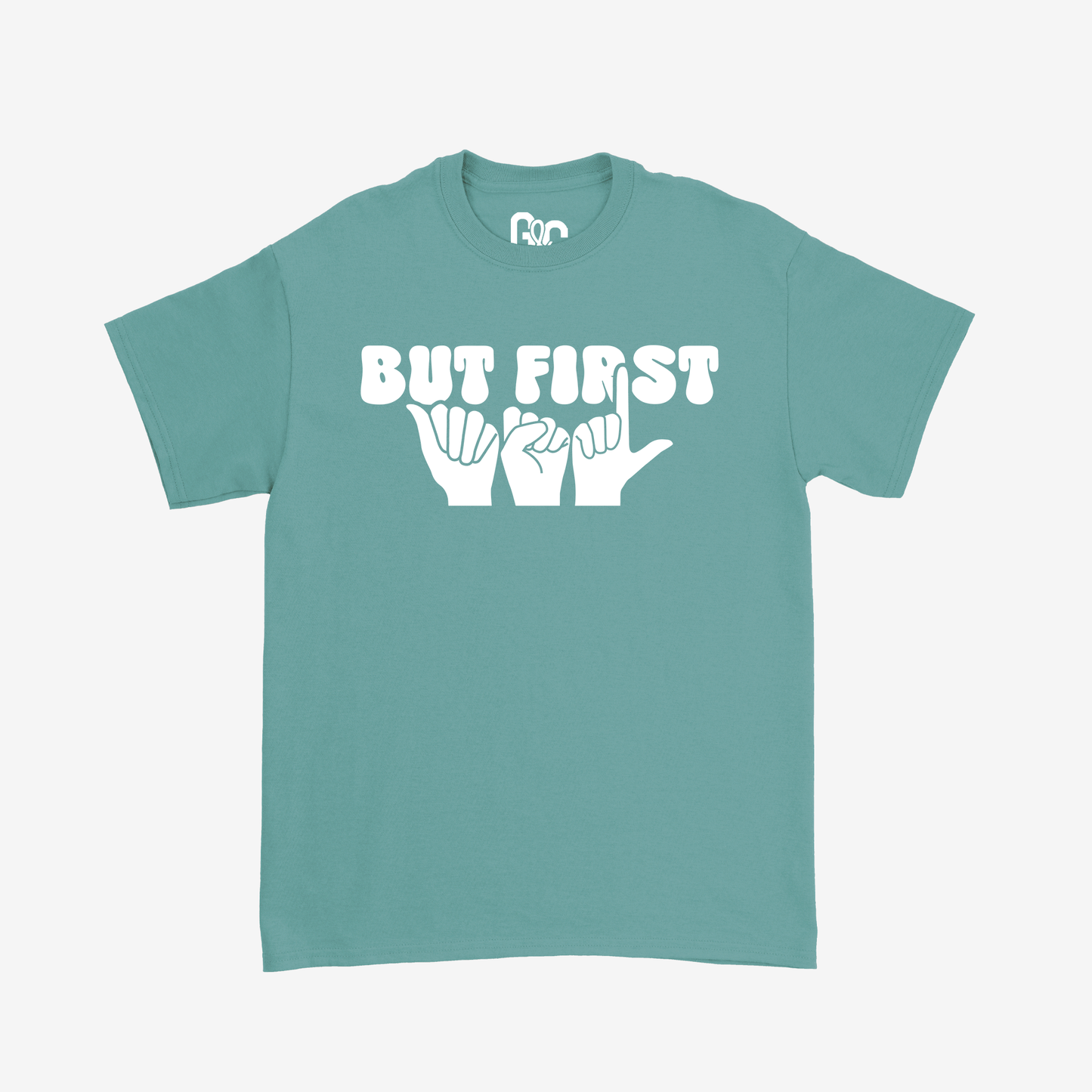 But First ASL Tee