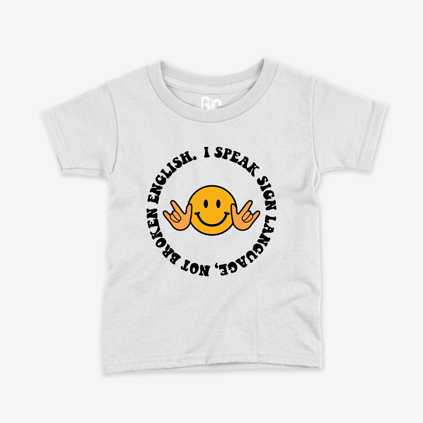 I Speak Sign Language, Not Broken English T/Y Tee