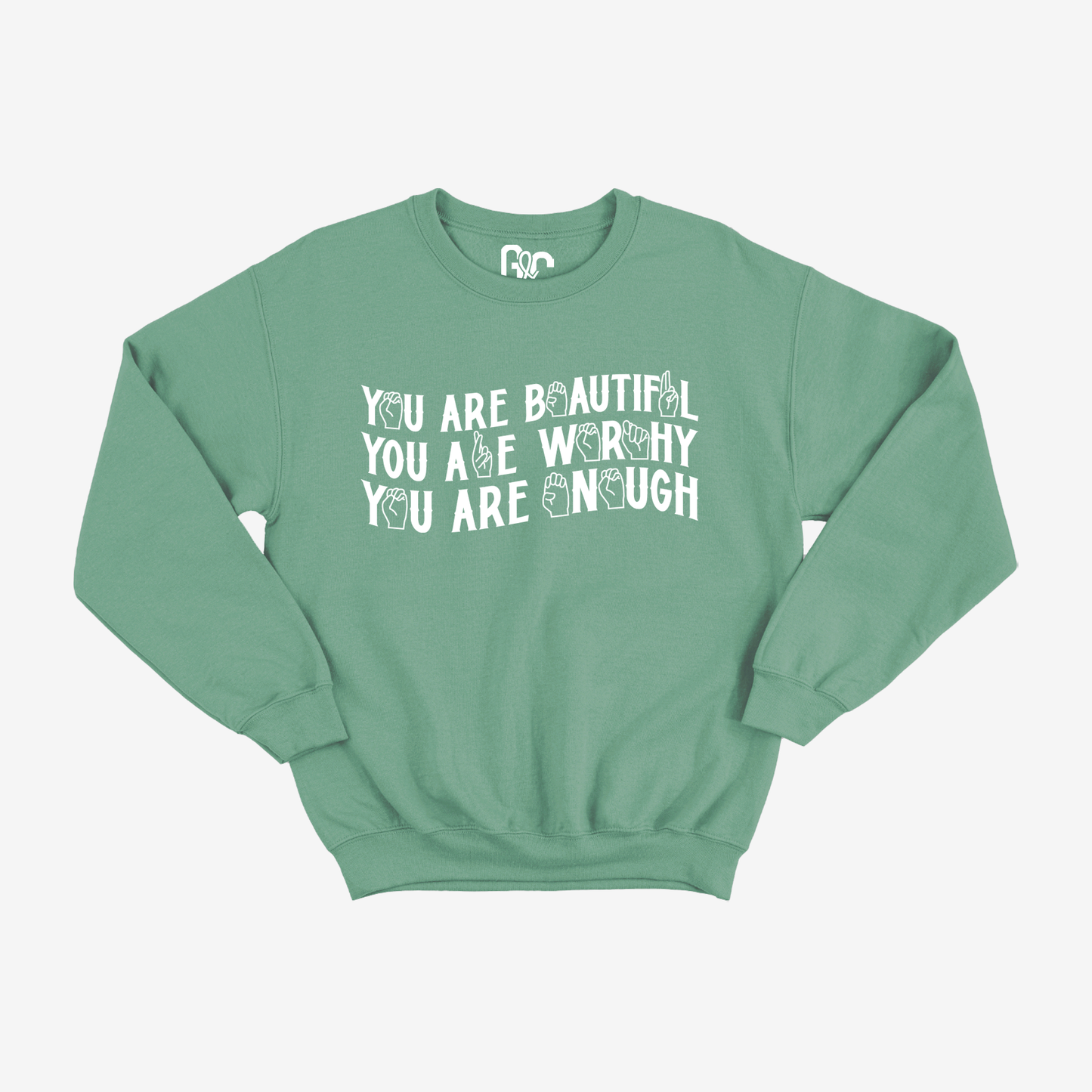 You are Beautiful, Worthy, Enough Crewneck