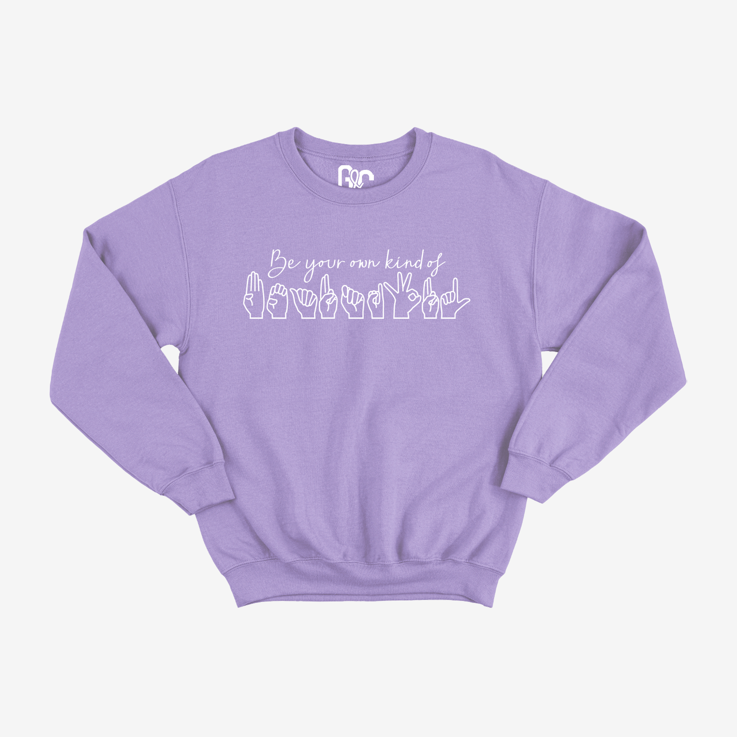 Be your own kind of beautiful Crewneck