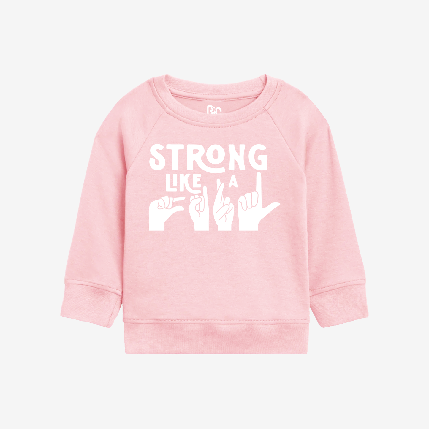 Strong Like a Girl Toddler Crewneck
