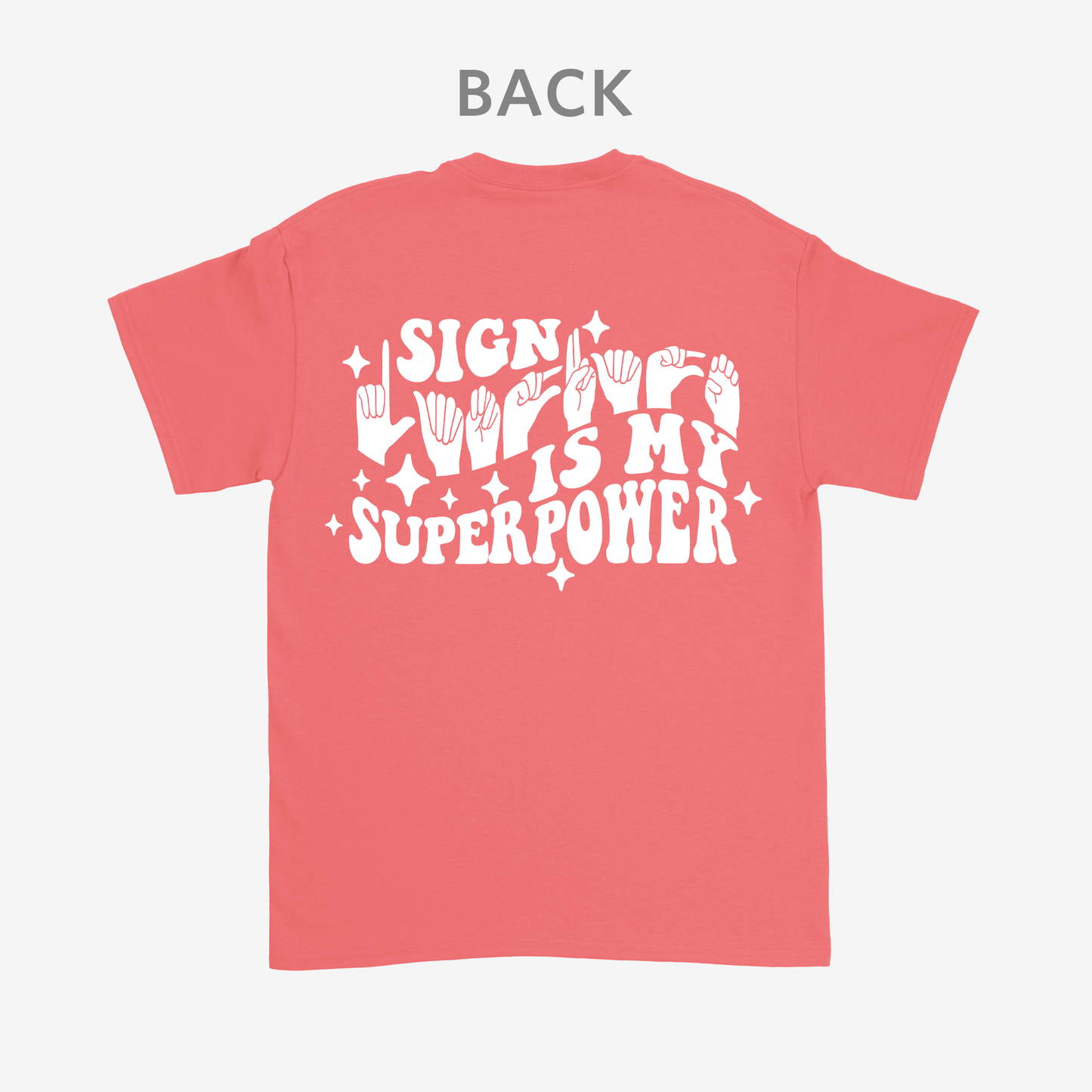 Sign Language is My Superpower Tee