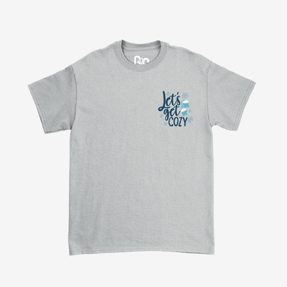 Let's get cozy Tee