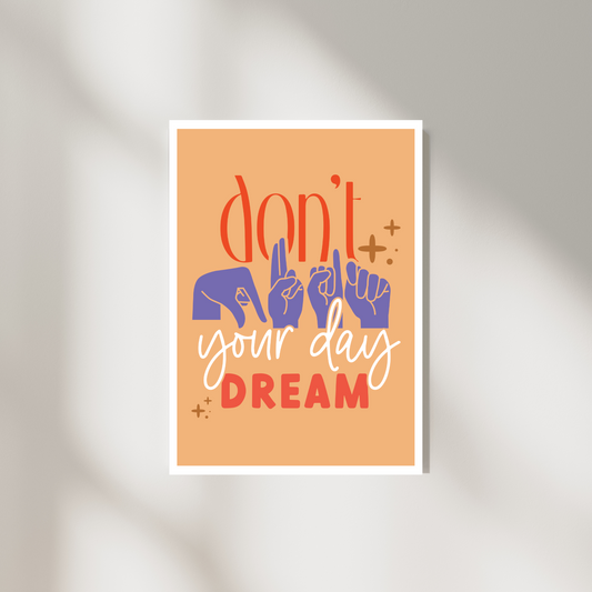 Don't Quit Your Day Dream Poster