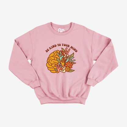 Be Kind To Your Mind Crewneck