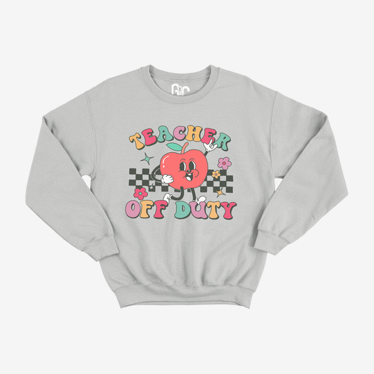 Teacher Off Duty Crewneck