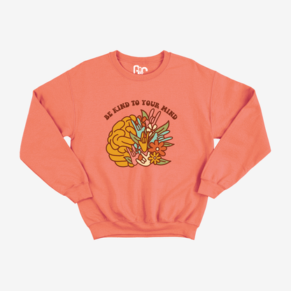 Be Kind To Your Mind Crewneck