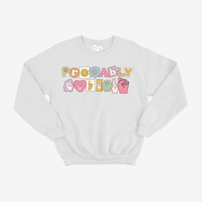 Probably Anxious Crewneck