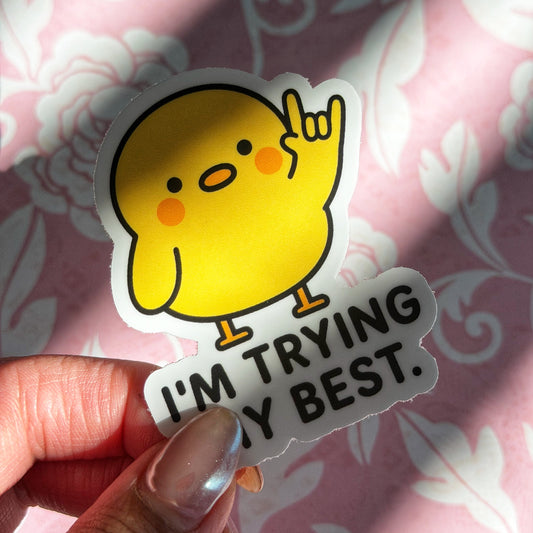 I'm trying My Best Sticker