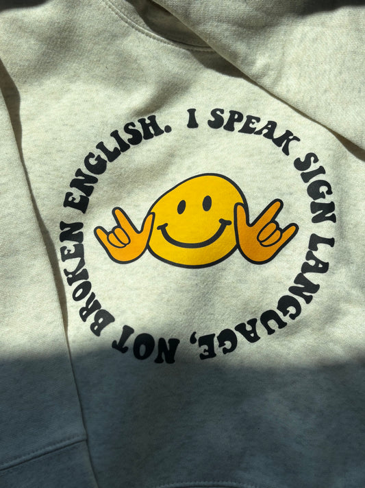 I Speak Sign Language Toddler Crewneck