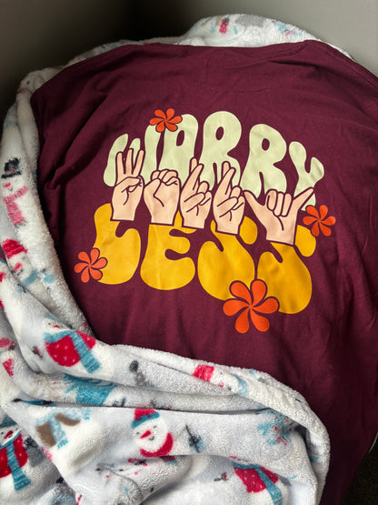 Worry Less - L Maroon Tee