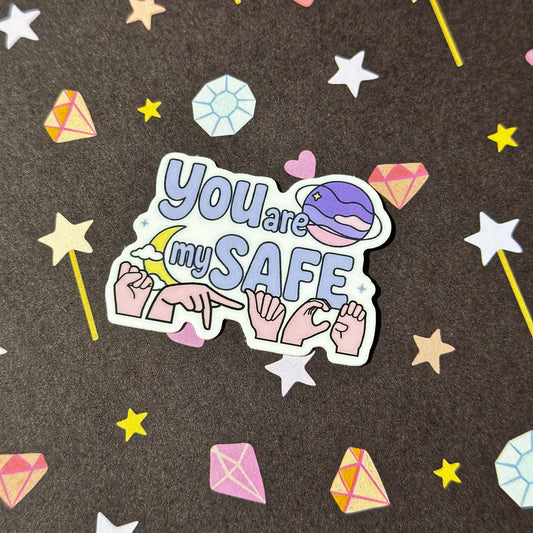 You are my Safe Space Sticker