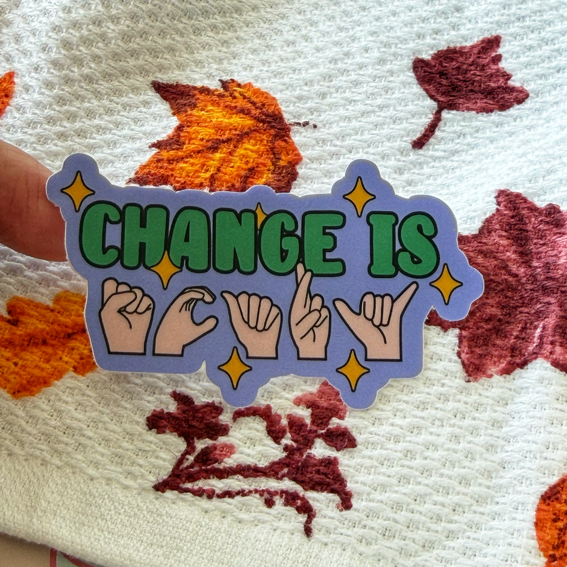 Change Is Scary Sticker