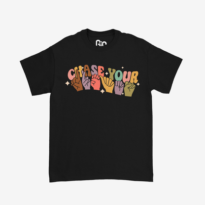 Chase Your Dreams Tee