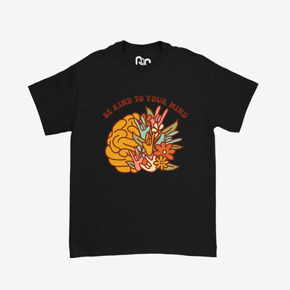 Be Kind To Your Mind Tee