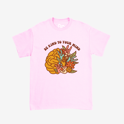 Be Kind To Your Mind Tee