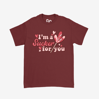 I'm a Sucker For You Tee