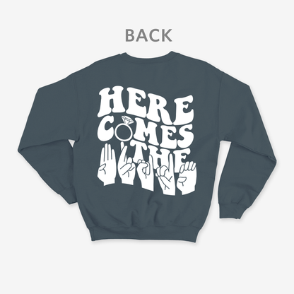 Here comes the bride Crewneck
