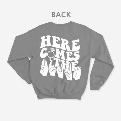 Here comes the bride Crewneck