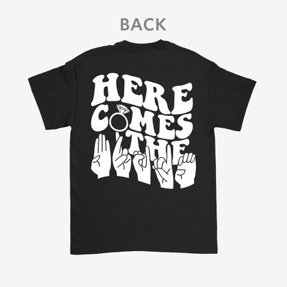 Here comes the bride Tee