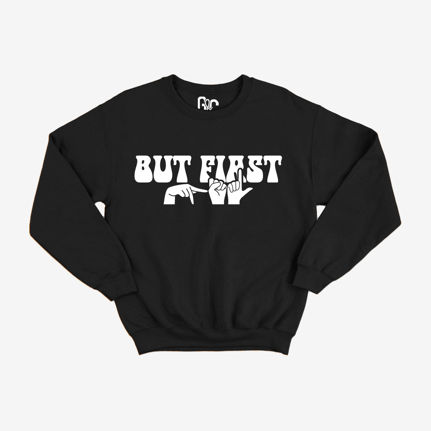 But First PSL Crewneck