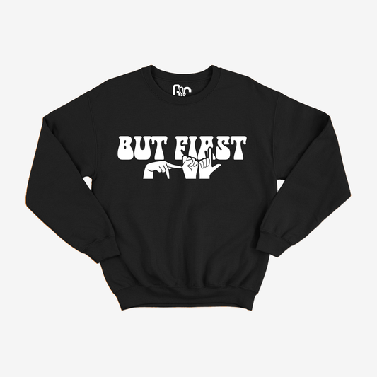 But First PSL Crewneck