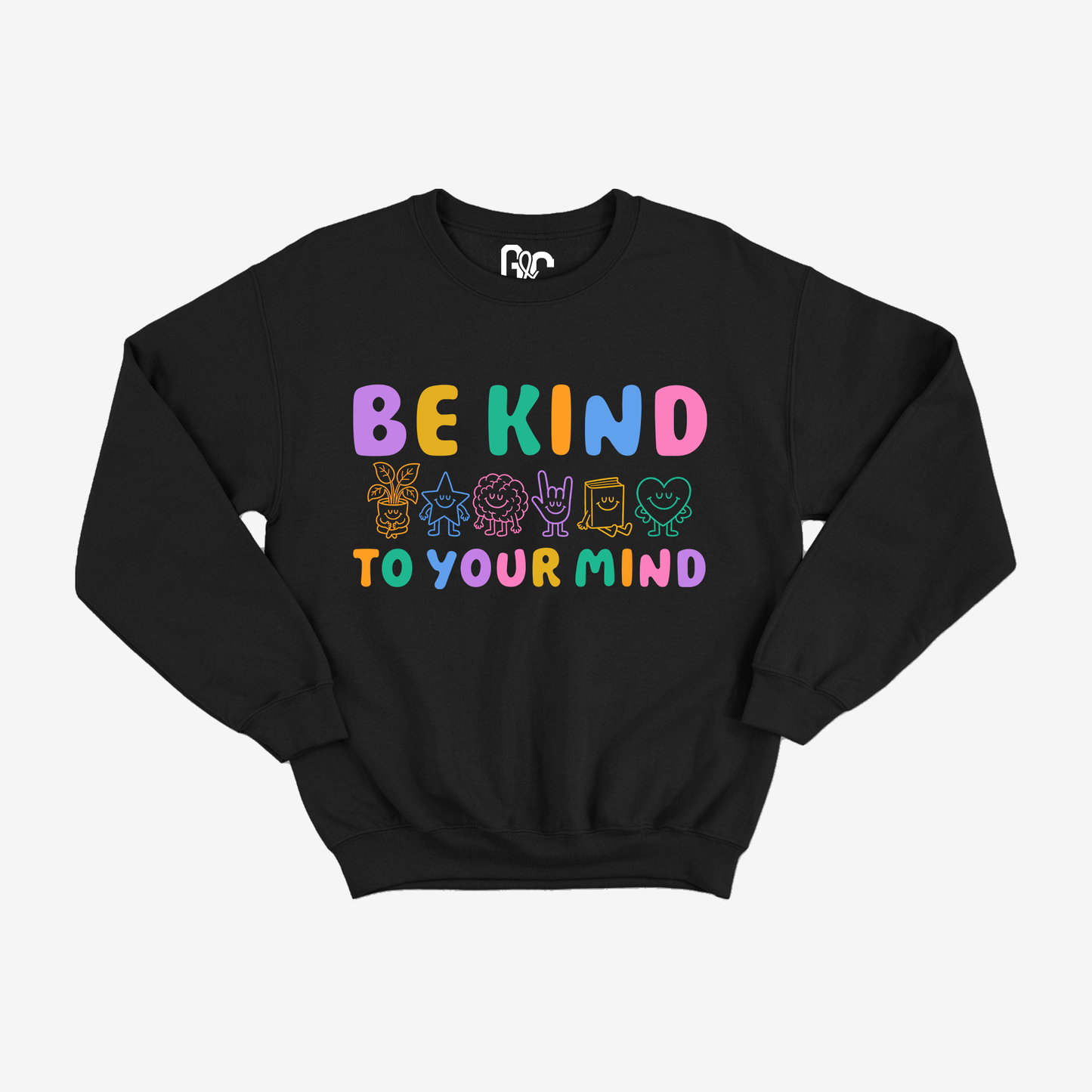 Be Kind To Your Mind Crewneck